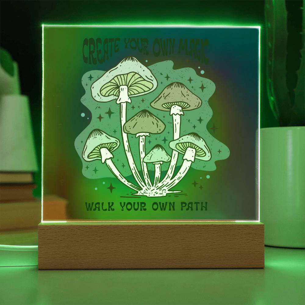 Create Your Own Magic, Walk Your Own Path - Mushroom - Square Acrylic Plaque - Soaking Mermaid Gifts