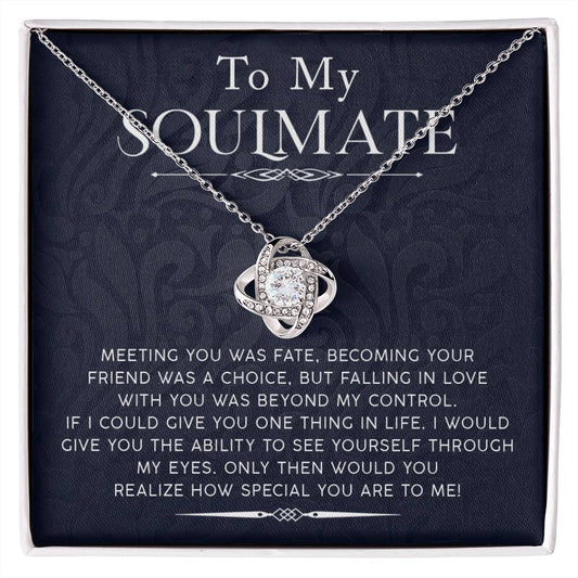 To My Soulmate - How Special You Are To Me - Love Knot Necklace - Soaking Mermaid Gifts