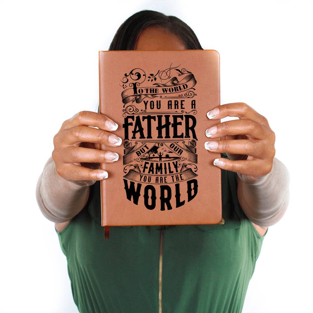 To the World, You Are a Father, but to Our Family, You Are the World Journal: Celebrate the Love and Bond - Soaking Mermaid Gifts