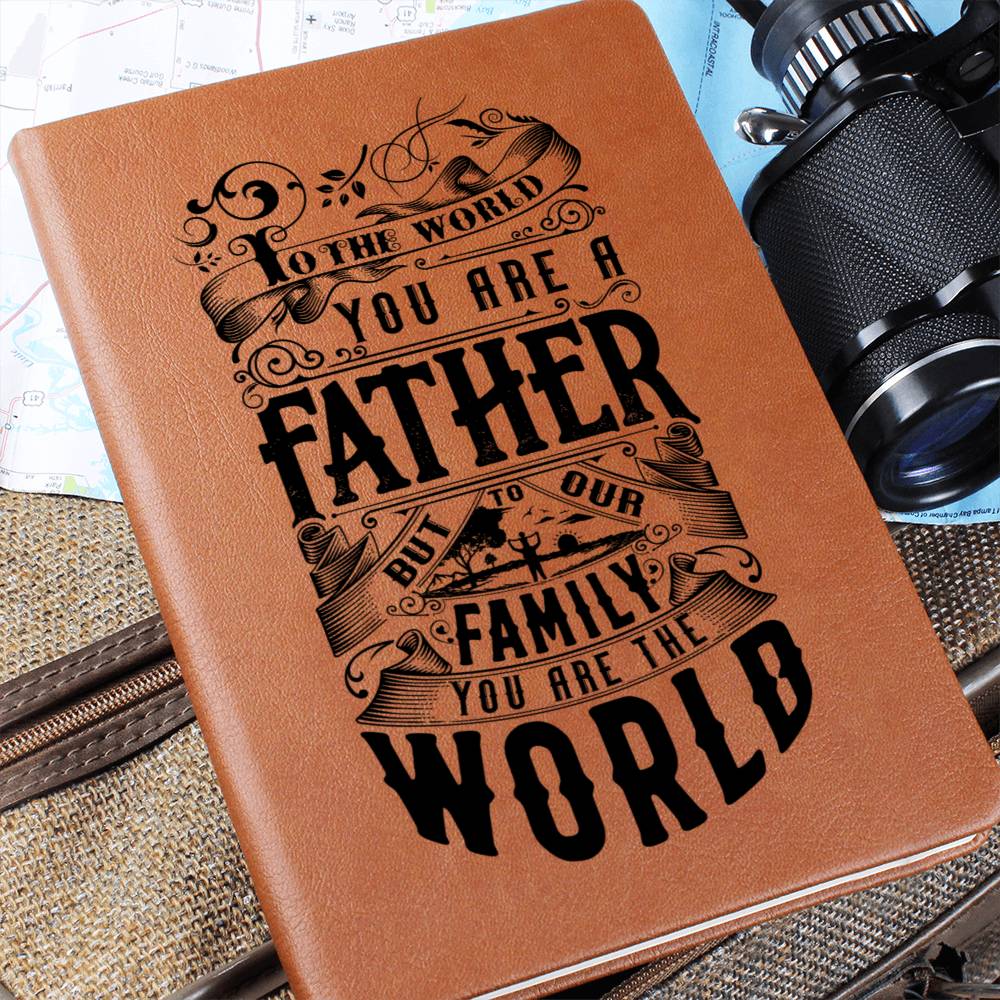 To the World, You Are a Father, but to Our Family, You Are the World Journal: Celebrate the Love and Bond - Soaking Mermaid Gifts