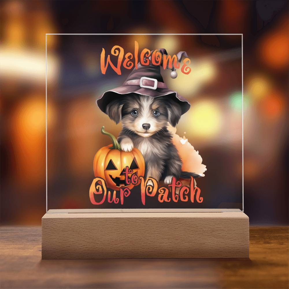 Welcome to Our Patch - Halloween Puppy - Square Acrylic Plaque - Soaking Mermaid Gifts